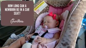 How long can a newborn be in a car seat (2)