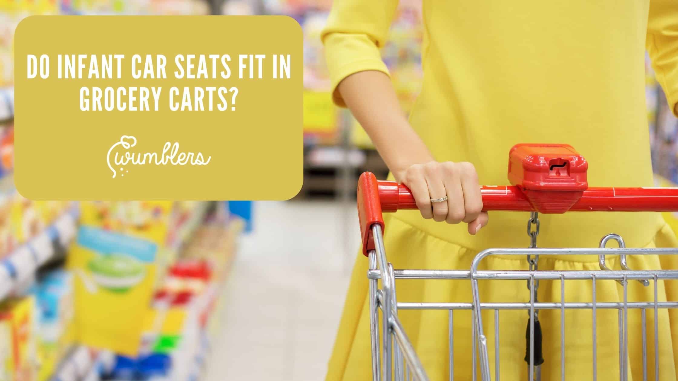 Do Infant Car Seats Fit in Grocery Carts