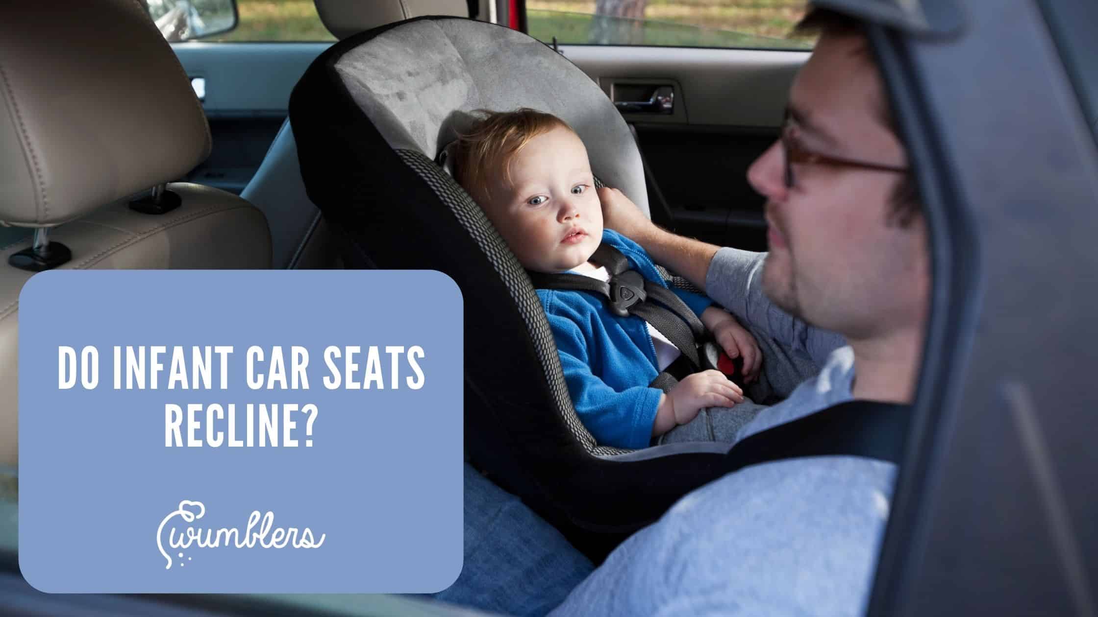 Do Infant Car Seats Recline