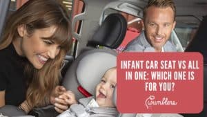 Infant Car Seat vs All In One Which One is For You